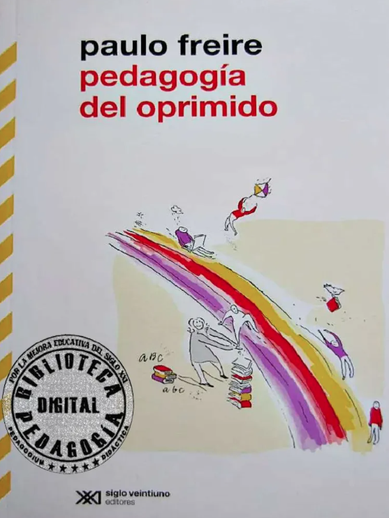 “Pedagogía del oprimido”, de Paulo Freire